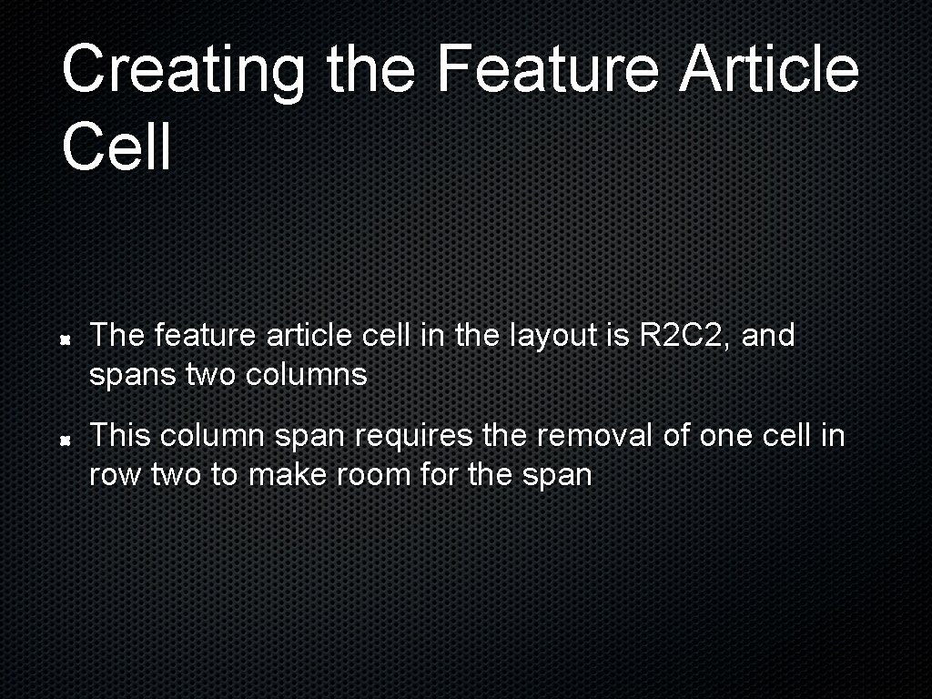 Creating the Feature Article Cell The feature article cell in the layout is R Creating the Feature Article Cell The feature article cell in the layout is R