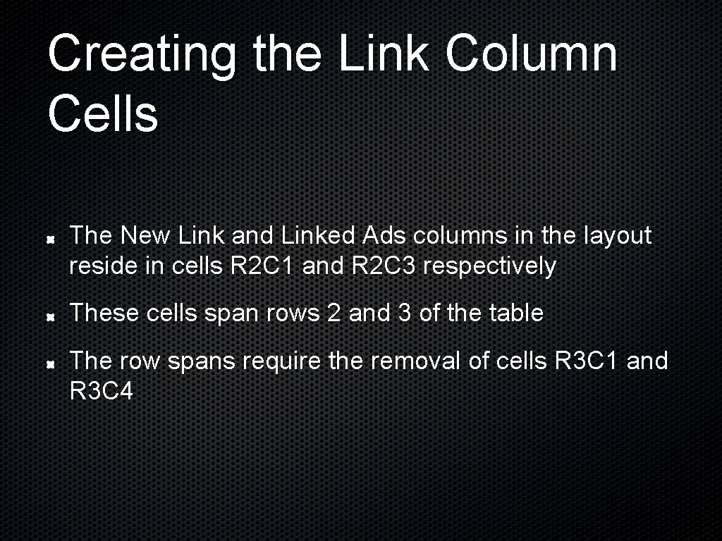 Creating the Link Column Cells The New Link and Linked Ads columns in the Creating the Link Column Cells The New Link and Linked Ads columns in the