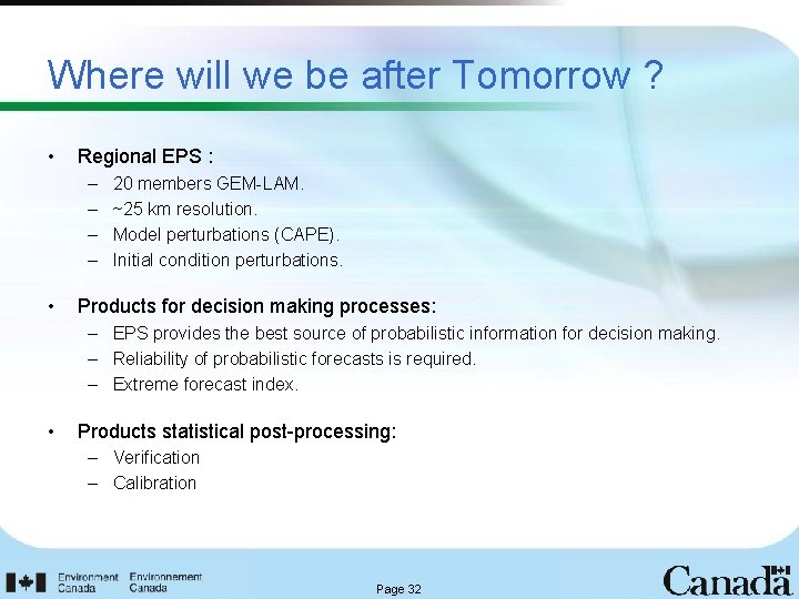 Where will we be after Tomorrow ? • Regional EPS : – – •