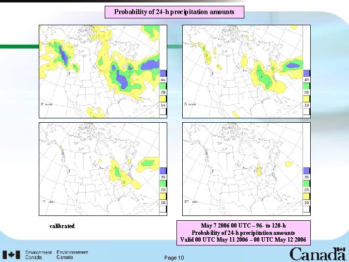 Probability of 24 -h precipitation amounts calibrated May 7 2006 00 UTC – 96