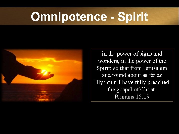 Omnipotence - Spirit in the power of signs and wonders, in the power of
