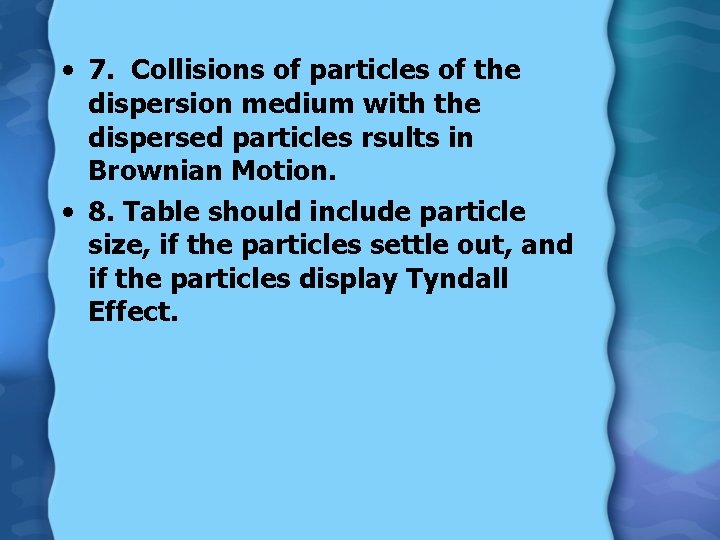  • 7. Collisions of particles of the dispersion medium with the dispersed particles