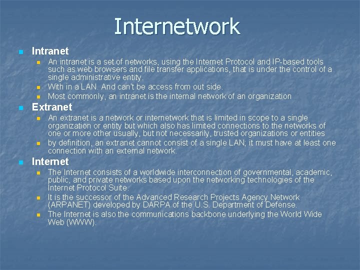 Internetwork n Intranet n n Extranet n n n An intranet is a set