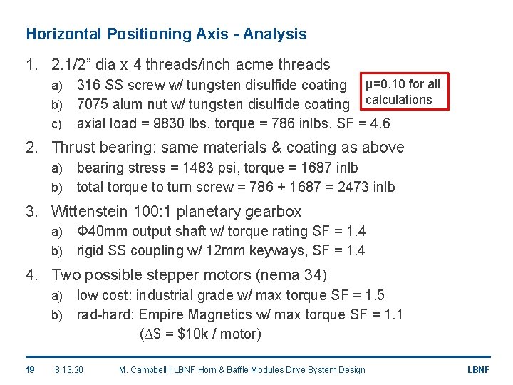 Horizontal Positioning Axis - Analysis 1. 2. 1/2” dia x 4 threads/inch acme threads