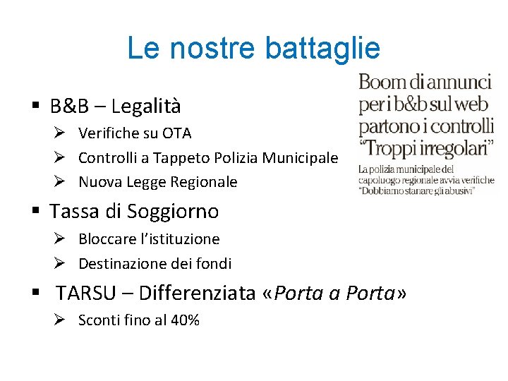 Le nostre battaglie § B&B – Legalità Ø Verifiche su OTA Ø Controlli a