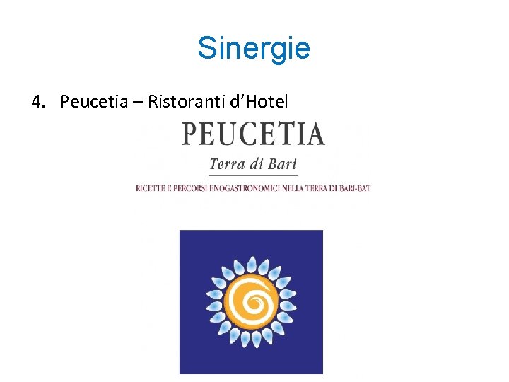 Sinergie 4. Peucetia – Ristoranti d’Hotel 