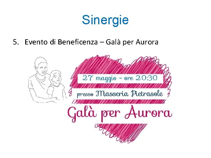 Sinergie 5. Evento di Beneficenza – Galà per Aurora 