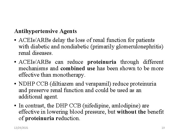 Antihypertensive Agents • ACEIs/ARBs delay the loss of renal function for patients with diabetic