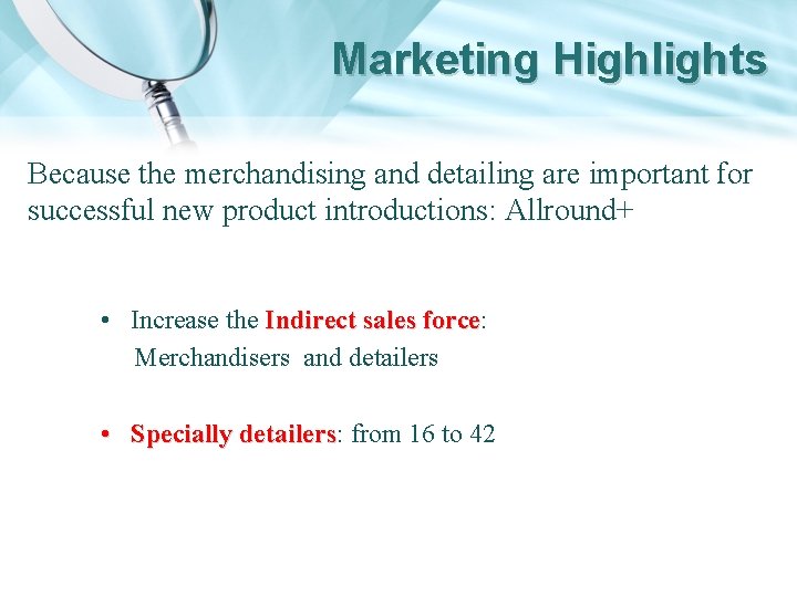 Marketing Highlights Because the merchandising and detailing are important for successful new product introductions: