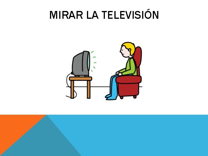 MIRAR LA TELEVISIÓN 