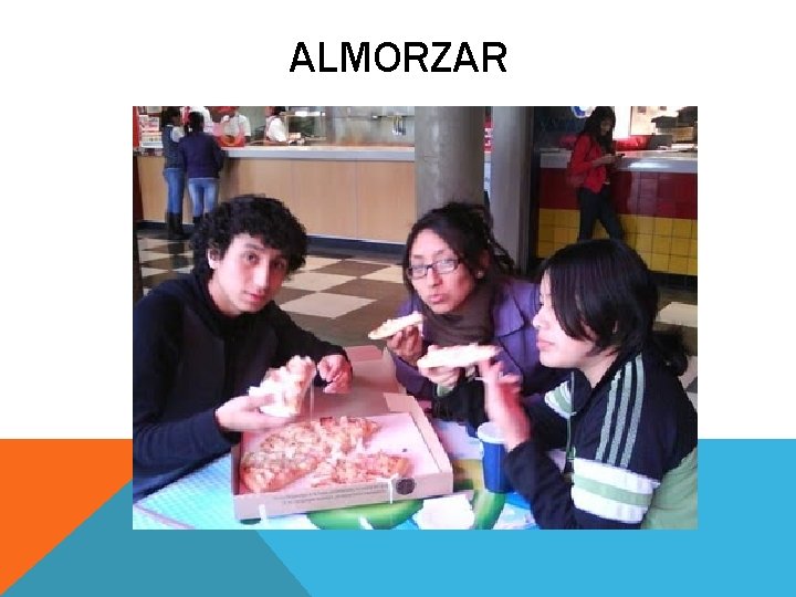 ALMORZAR 