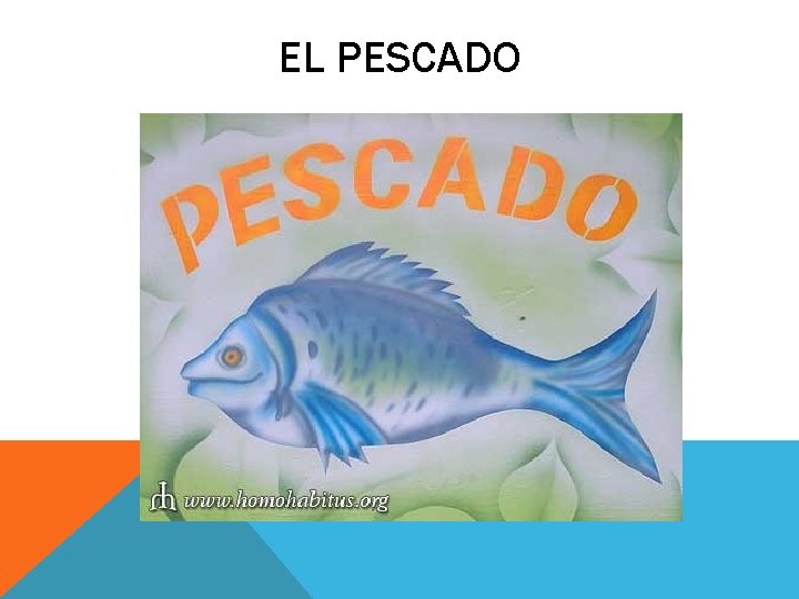 EL PESCADO 