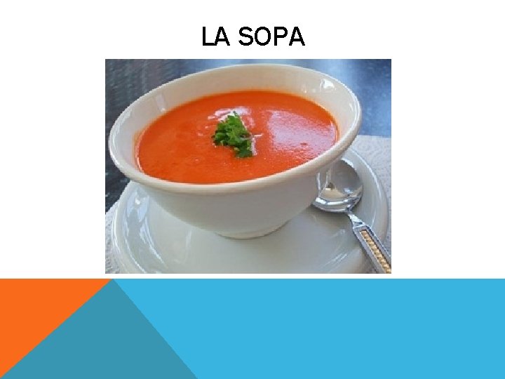 LA SOPA 