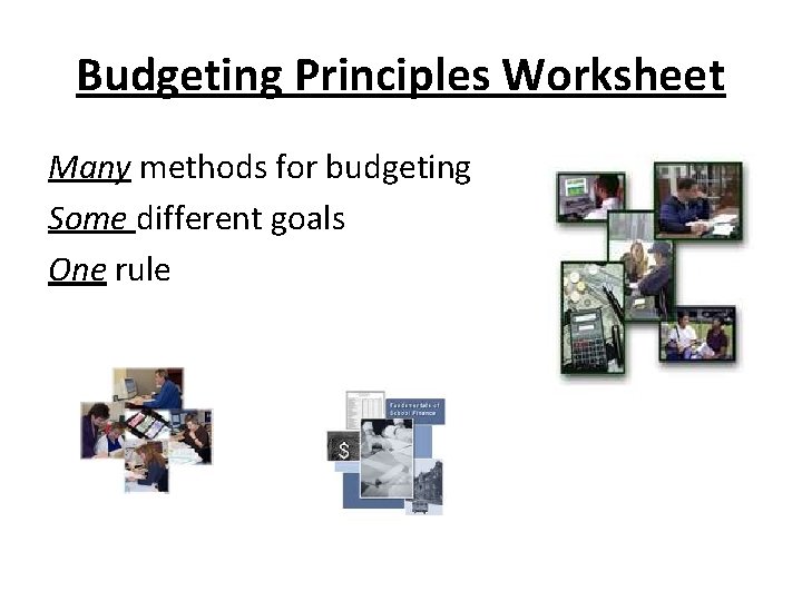Budgeting Principles Worksheet Many methods for budgeting Some different goals One rule 