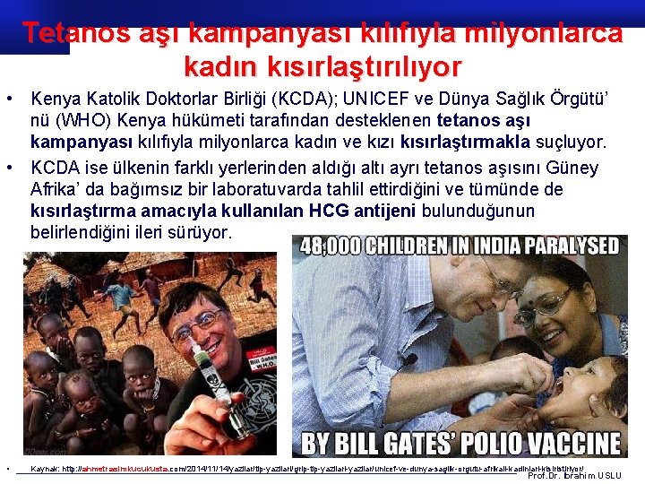 Tetanos aşı kampanyası kılıfıyla milyonlarca kadın kısırlaştırılıyor • Kenya Katolik Doktorlar Birliği (KCDA); UNICEF