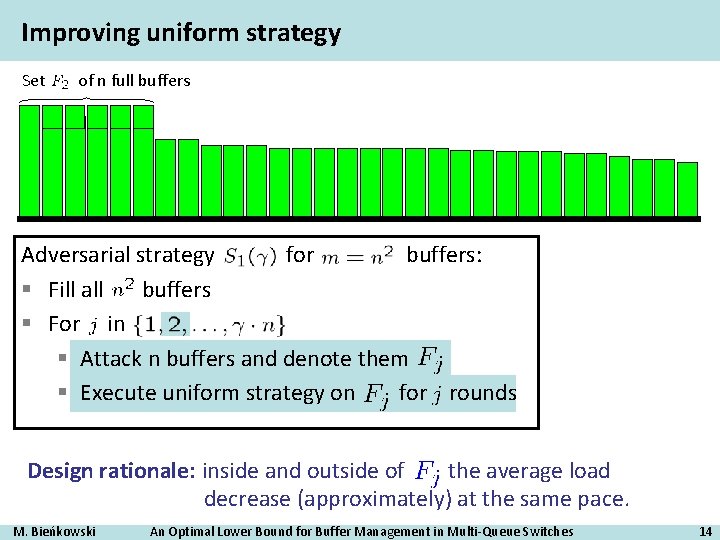 Improving uniform strategy Set of n full buffers Adversarial strategy for buffers: § Fill
