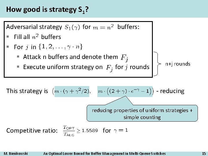 How good is strategy S 1? Adversarial strategy for buffers: § Fill all buffers