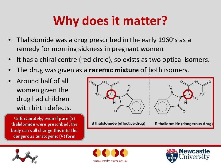 Why does it matter? • Thalidomide was a drug prescribed in the early 1960’s