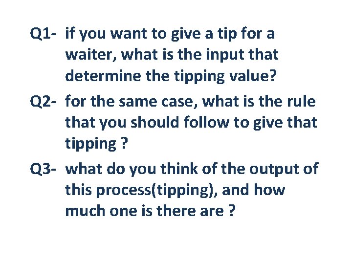 Q 1 - if you want to give a tip for a waiter, what
