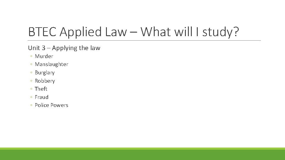 BTEC Applied Law – What will I study? Unit 3 – Applying the law