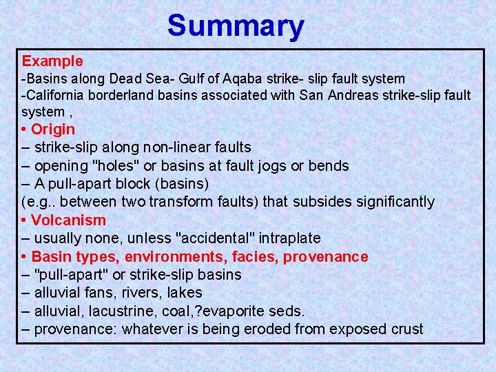 Summary Example -Basins along Dead Sea- Gulf of Aqaba strike- slip fault system -California