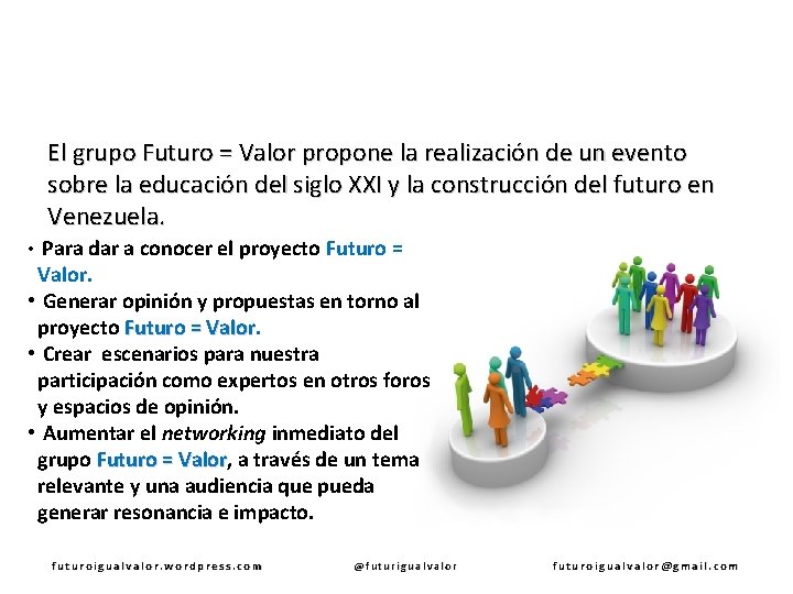 El grupo Futuro = Valor propone la realización de un evento sobre la educación