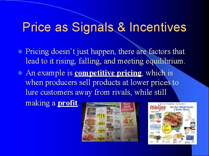 Price as Signals & Incentives Pricing doesn’t just happen, there are factors that lead