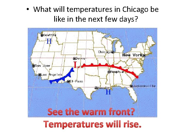  • What will temperatures in Chicago be like in the next few days?