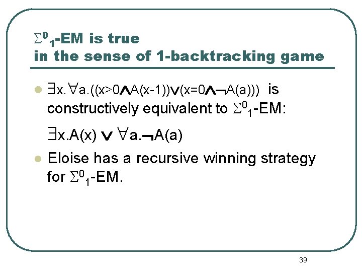 S 01 -EM is true in the sense of 1 -backtracking game l $x.