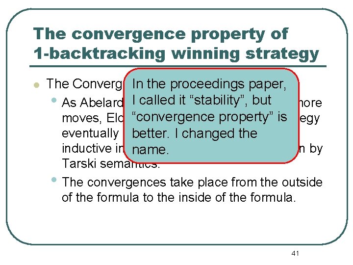 The convergence property of 1 -backtracking winning strategy l The Convergence Property: In the