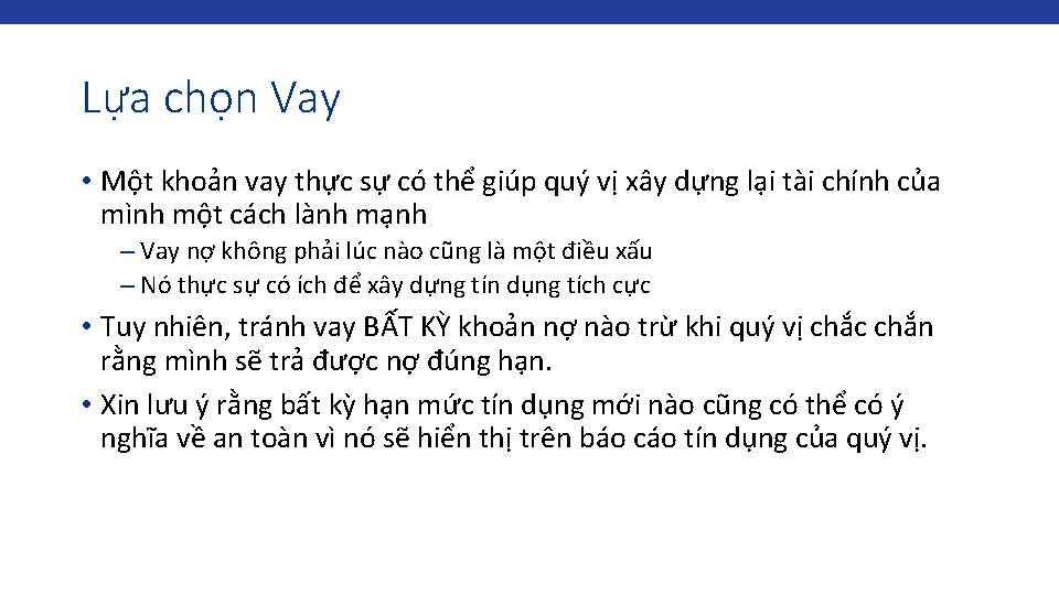 Lựa chọn Vay • Một khoản vay thực sự có thể giúp quý vị