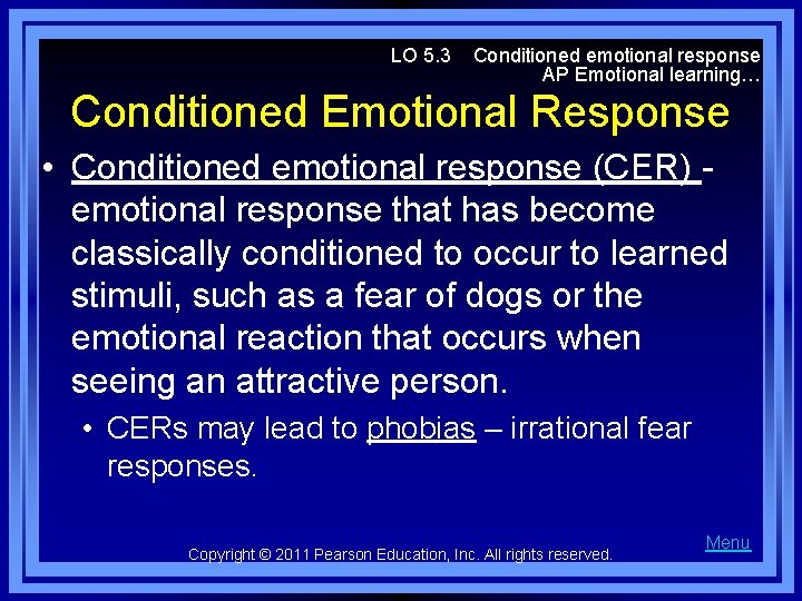 LO 5. 3 Conditioned emotional response AP Emotional learning… Conditioned Emotional Response • Conditioned