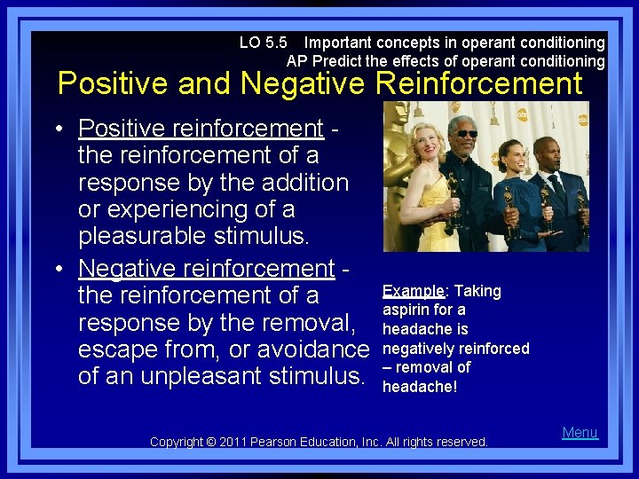 LO 5. 5 Important concepts in operant conditioning AP Predict the effects of operant