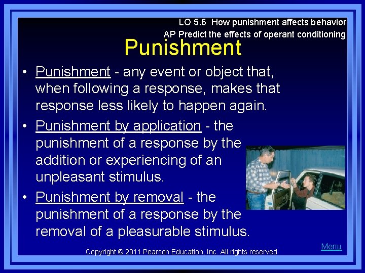LO 5. 6 How punishment affects behavior AP Predict the effects of operant conditioning