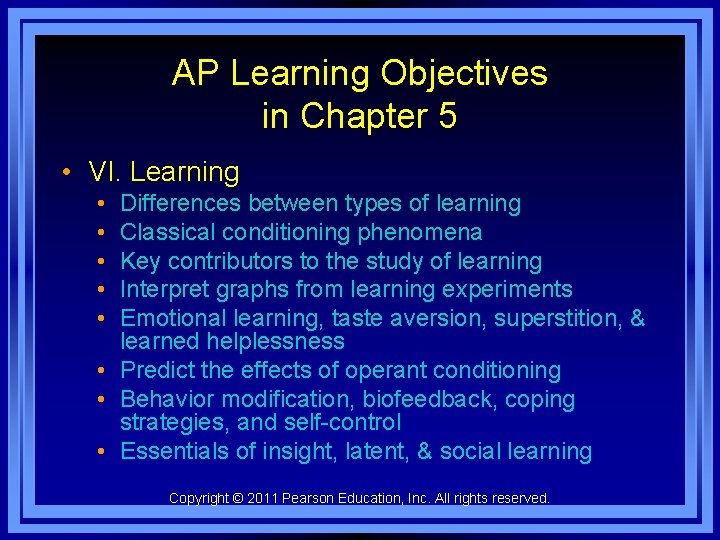 AP Learning Objectives in Chapter 5 • VI. Learning • • • Differences between