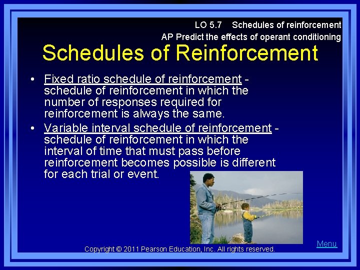 LO 5. 7 Schedules of reinforcement AP Predict the effects of operant conditioning Schedules