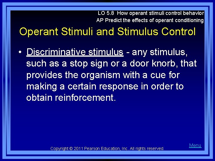 LO 5. 8 How operant stimuli control behavior AP Predict the effects of operant