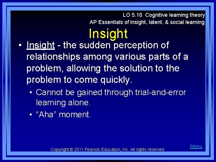 LO 5. 10 Cognitive learning theory AP Essentials of insight, latent, & social learning