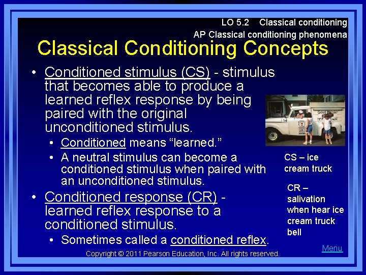 LO 5. 2 Classical conditioning AP Classical conditioning phenomena Classical Conditioning Concepts • Conditioned