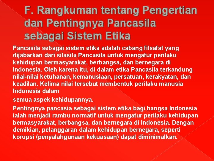 F. Rangkuman tentang Pengertian dan Pentingnya Pancasila sebagai Sistem Etika Pancasila sebagai sistem etika