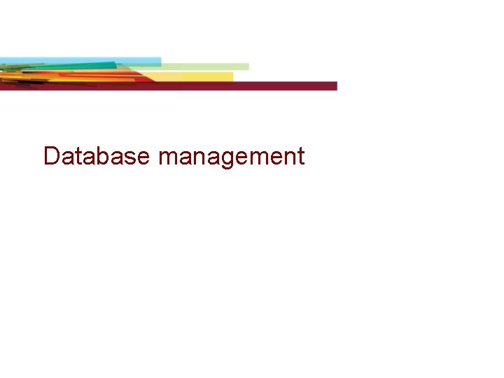 Database management Database management