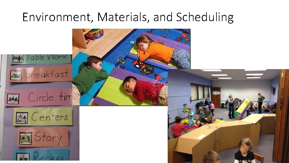 Environment, Materials, and Scheduling 