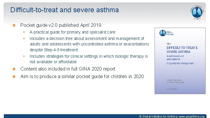 Difficult-to-treat and severe asthma Pocket guide v 2. 0 published April 2019 § A