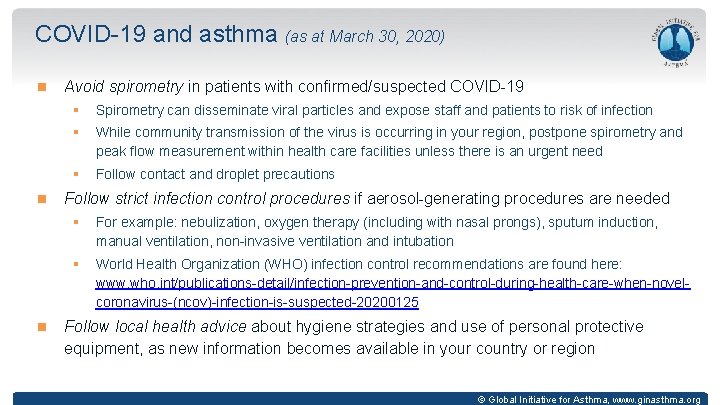 COVID-19 and asthma (as at March 30, 2020) Avoid spirometry in patients with confirmed/suspected