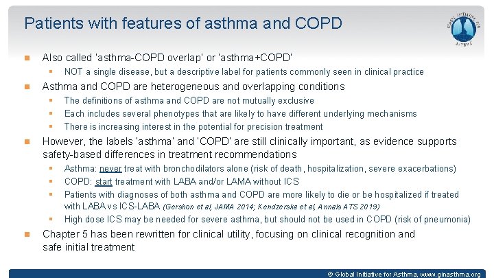 Patients with features of asthma and COPD Also called ‘asthma-COPD overlap’ or ‘asthma+COPD’ §