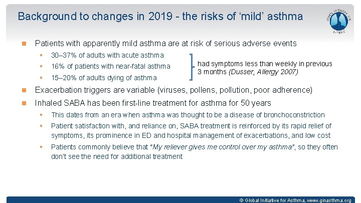 Background to changes in 2019 - the risks of ‘mild’ asthma Patients with apparently