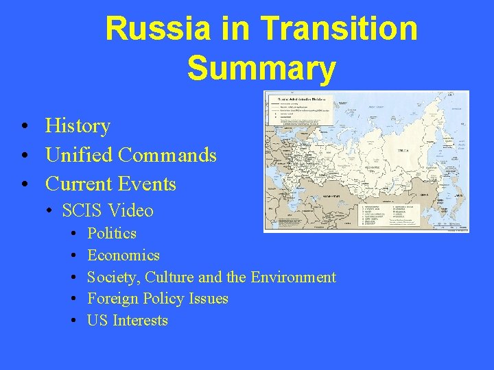 Russia in Transition Summary • History • Unified Commands • Current Events • SCIS