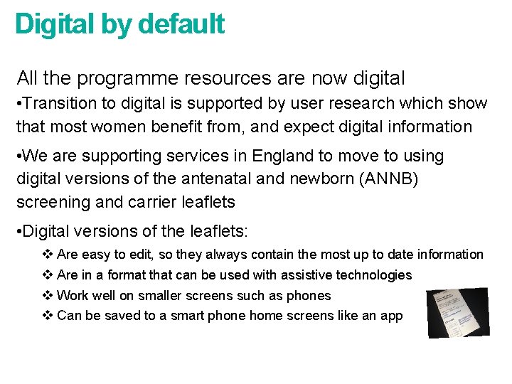 Digital by default All the programme resources are now digital • Transition to digital