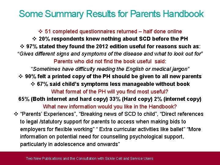 Some Summary Results for Parents Handbook v 51 completed questionnaires returned – half done