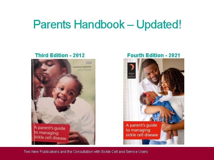 Parents Handbook – Updated! Third Edition - 2012 Fourth Edition - 2021 Two New